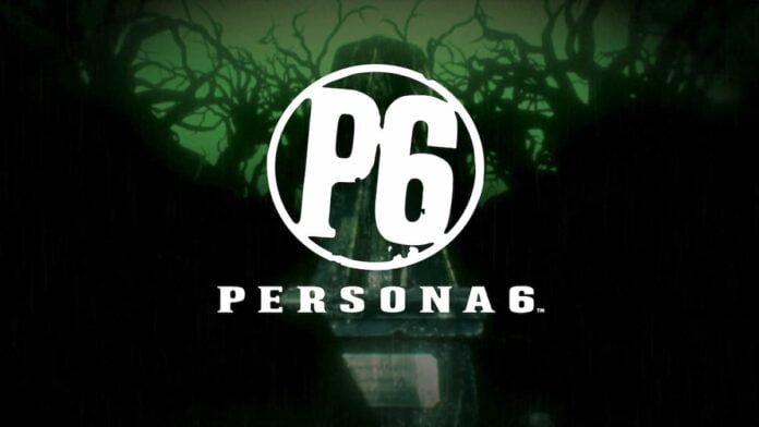 persona 6 trailer A green background with the Persona 6 title.